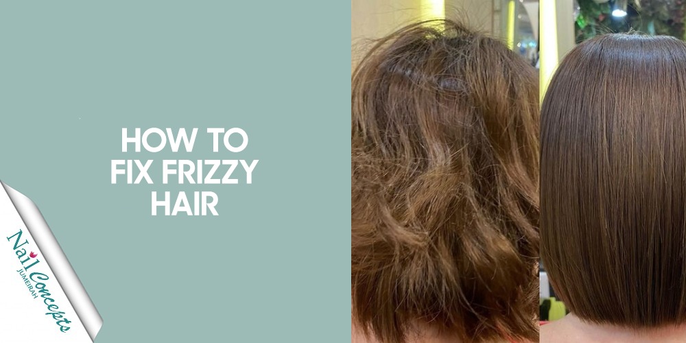 How to Fix Frizzy Hair